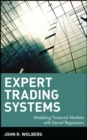 Expert Trading Systems : Modeling Financial Markets with Kernel Regression - Book