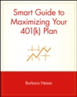 Smart Guide to Maximizing Your 401(k) Plan - Book