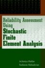 Reliability Assessment Using Stochastic Finite Element Analysis - Book