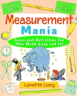 Measurement Mania : Games and Activities That Make Math Easy and Fun - Book