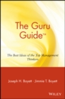 The Guru Guide : The Best Ideas of the Top Management Thinkers - Book