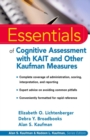 Essentials of Cognitive Assessment with KAIT and Other Kaufman Measures - Book