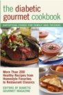The Diabetic Gourmet Cookbook : More Than 200 Healthy Recipes from Homestyle Favorites to Restaurant Classics - Book