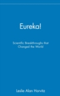 Eureka! : Scientific Breakthroughs that Changed the World - Book