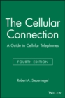 The Cellular Connection : A Guide to Cellular Telephones - eBook