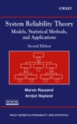 System Reliability Theory : Models, Statistical Methods, and Applications - Book