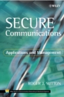 Secure Communications : Applications and Management - Book