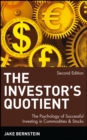 The Investor's Quotient : The Psychology of Successful Investing in Commodities & Stocks - Book