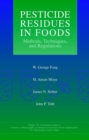Pesticide Residues in Foods : Methods, Techniques, and Regulations - Book