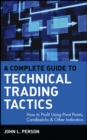 A Complete Guide to Technical Trading Tactics : How to Profit Using Pivot Points, Candlesticks & Other Indicators - Book