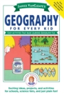 Janice VanCleave's Geography for Every Kid : Easy Activities that Make Learning Geography Fun - Book