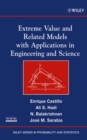 Extreme Value and Related Models with Applications in Engineering and Science - Book
