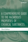 A Comprehensive Guide to the Hazardous Properties of Chemical Substances - Book