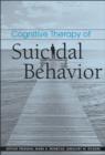 Cognitive Therapy of Suicidal Behavior - Book