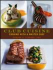 Club Cuisine : Cooking with a Master Chef - Book