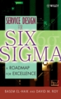 Service Design for Six Sigma : A Roadmap for Excellence - eBook