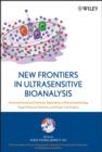 New Frontiers in Ultrasensitive Bioanalysis : Advanced Analytical Chemistry Applications in Nanobiotechnology, Single Molecule Detection, and Single Cell Analysis - Book