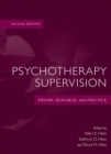 Psychotherapy Supervision : Theory, Research, and Practice - Book
