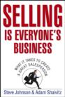 Selling is Everyone's Business : What it Takes to Create a Great Salesperson - Book