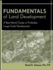 Fundamentals of Land Development : A Real-World Guide to Profitable Large-Scale Development - Book