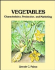 Vegetables : Characteristics, Production, and Marketing - Book
