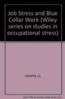 Job Stress and Blue Collar Work - Book