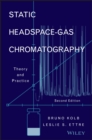 Static Headspace-Gas Chromatography : Theory and Practice - eBook