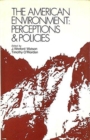 American Environment : Perceptions and Policies - Book