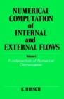 Numerical Computation of Internal and External Flows, Volume 1 : Fundamentals of Numerical Discretization - Book