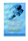 The Fractional Fourier Transform : with Applications in Optics and Signal Processing - Book