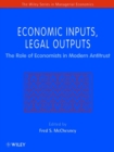Economic Inputs, Legal Outputs : The Role of Economists in Modern Antitrust - Book