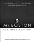 Mr. Boston : 1,500 Recipes, Tools, and Techniques for the Master Mixologist - Book