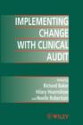 Implementing Change with Clinical Audit - Book