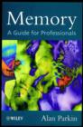 Memory : A Guide for Professionals - Book