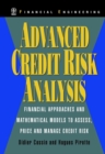 Advanced Credit Risk Analysis : Financial Approaches and Mathematical Models to Assess, Price, and Manage Credit Risk - Book