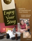 Enjoy Your Stay : English for the Hospitality and Travel Industry - Book