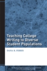 Teaching College Writing to Diverse Student Populations - Book