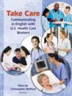 Take Care : Communicating in English with U.S. Health Care Workers - Book