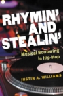 Rhymin' and Stealin' : Musical Borrowing in Hip-Hop - Book