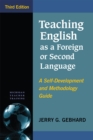 Teaching English as a Foreign or Second Language : A Self-Development and Methodology Guide - Book