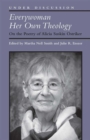 Everywoman Her Own Theology : On the Poetry of Alicia Suskin Ostriker - Book