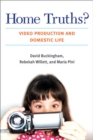 Home Truths? : Video Production and Domestic Life - Book