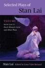Selected Plays of Stan Lai : Volume 1: Secret Love in Peach Blossom Land and Other Plays - Book