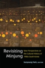 Revisiting Minjung : New Perspectives on the Cultural History of 1980s South Korea - Book