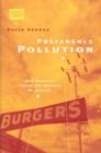 Preference Pollution : How Markets Create the Desires We Dislike - Book