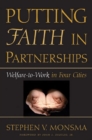 Putting Faith in Partnerships : Welfare-to-Work in Four Cities - Book