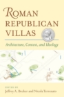 Roman Republican Villas : Architecture, Context and Ideology - Book