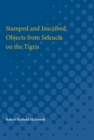 Stamped and Inscribed Objects from Seleucia on the Tigris - Book