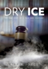 Dry Ice : A True Story of A False Rape Complaint - Book