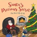 Santa's Precious Secret : The Best Gift of All - Book